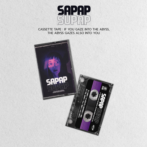 SAPAPSUPAP Cassette Tape : ‘If you gaze into the abyss, the abyss gazes also into you.’