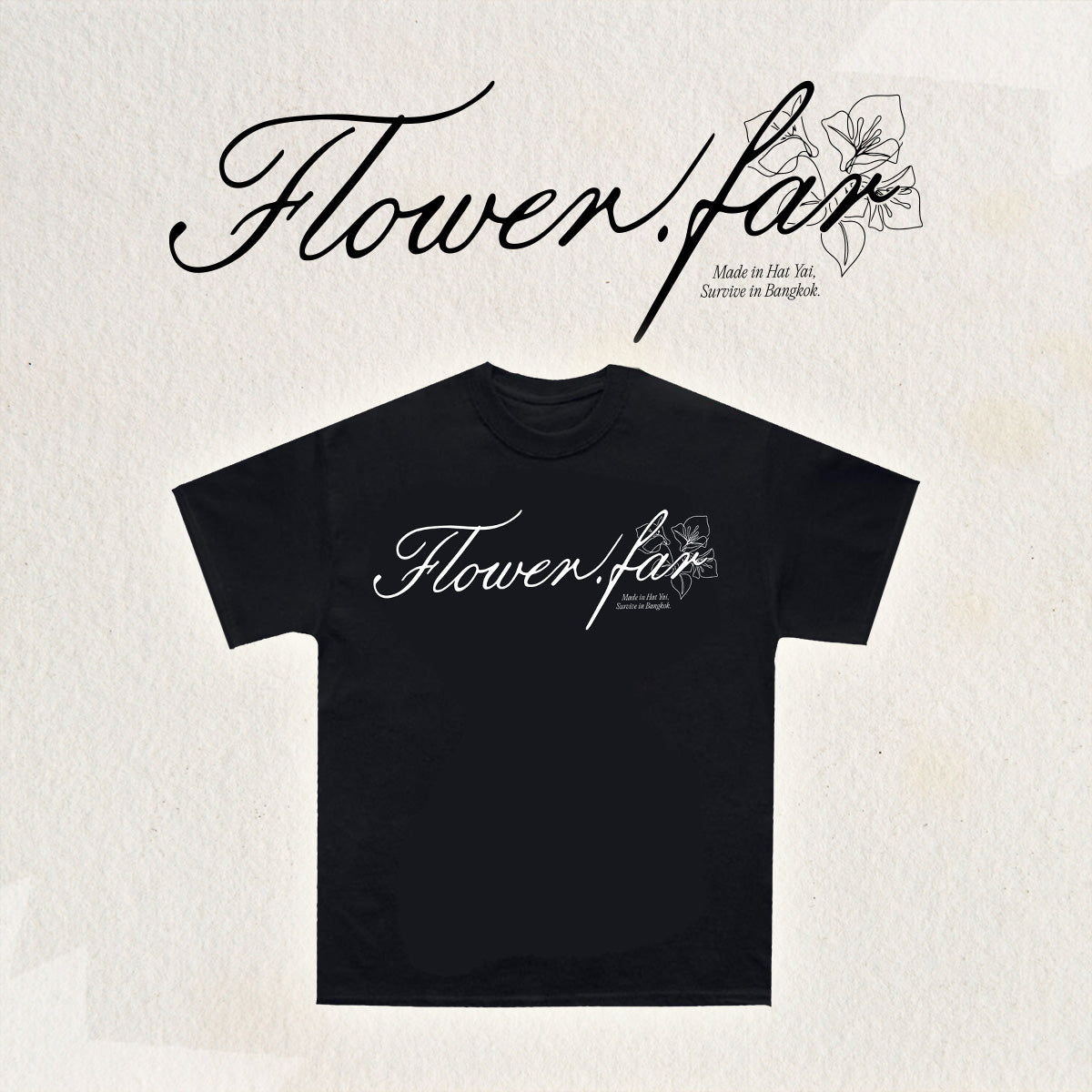 Flower.far (Made In Hat Yai Survive In Bangkok)