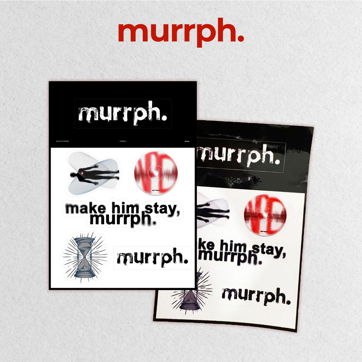 Murrph. -Make Him Stay Murrph.(Sticker)
